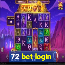 72 bet login